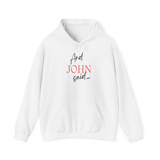 “And JOHN Said” Gospel-Inspired Hoodie